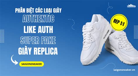 Phân biệt giày Replica, Super fake và Fake 1 